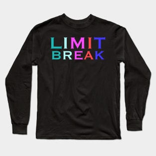 LIMIT BREAK Long Sleeve T-Shirt